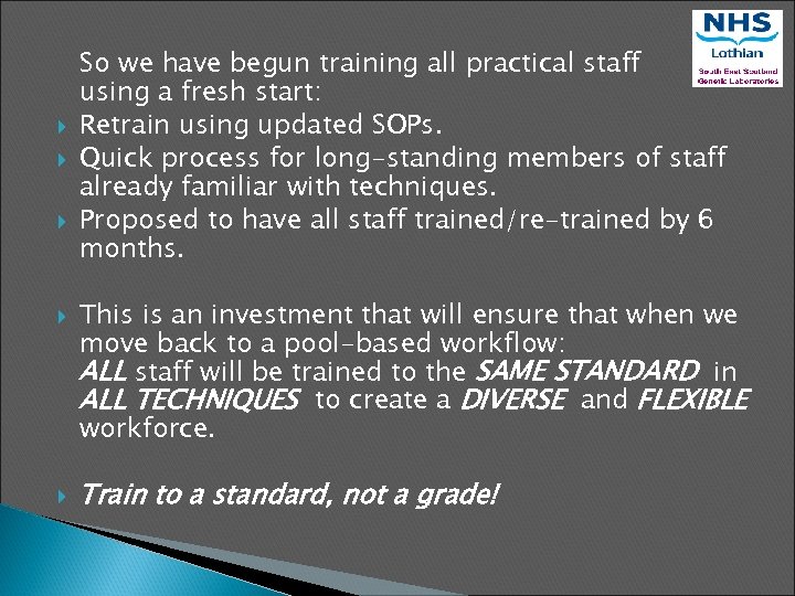  So we have begun training all practical staff using a fresh start: Retrain