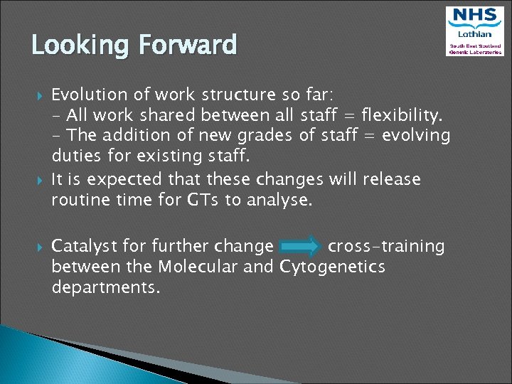 Looking Forward Evolution of work structure so far: - All work shared between all