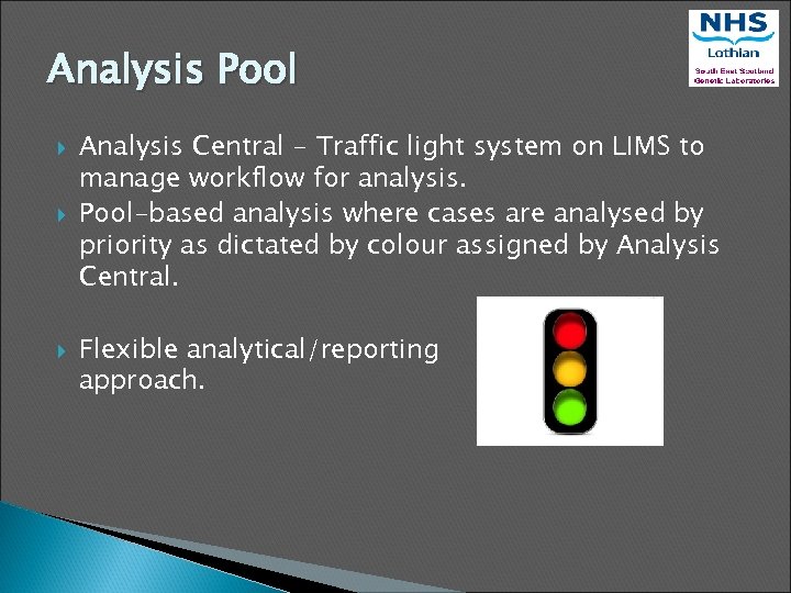 Analysis Pool Analysis Central - Traffic light system on LIMS to manage workflow for