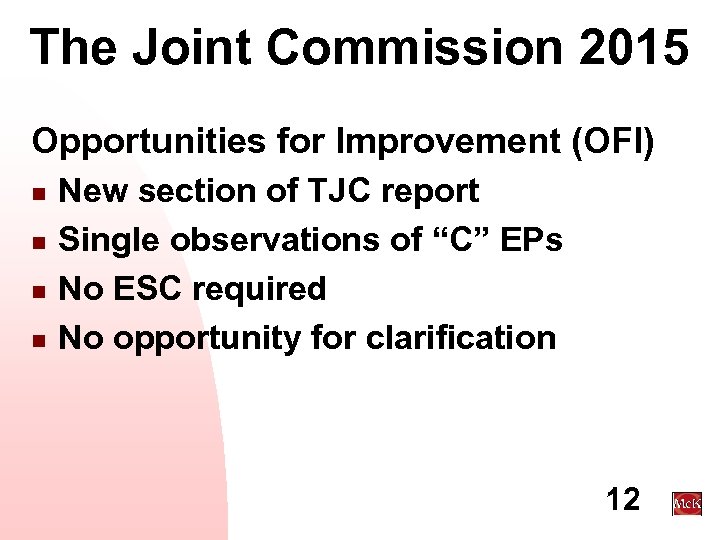 The Joint Commission 2015 Opportunities for Improvement (OFI) n n New section of TJC