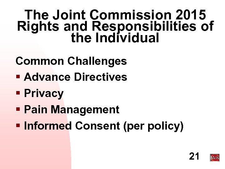 The Joint Commission 2015 Rights and Responsibilities of the Individual Common Challenges § Advance