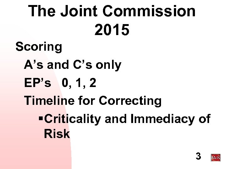 The Joint Commission 2015 Scoring A’s and C’s only EP’s 0, 1, 2 Timeline