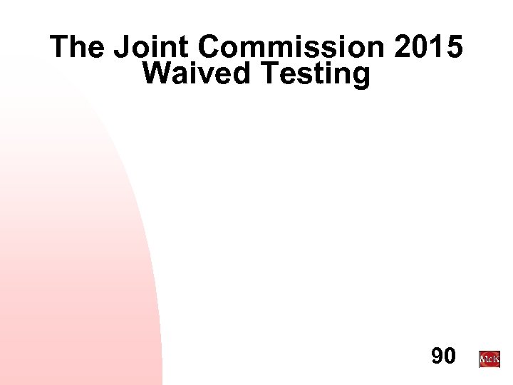 The Joint Commission 2015 Waived Testing 90 