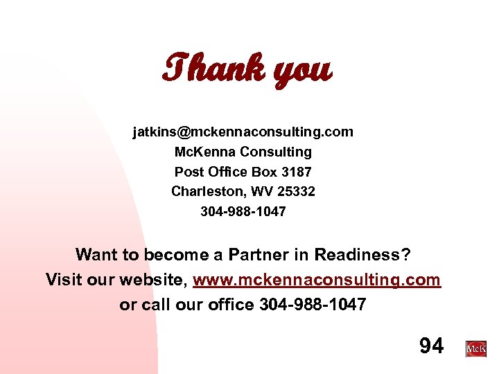 Thank you jatkins@mckennaconsulting. com Mc. Kenna Consulting Post Office Box 3187 Charleston, WV 25332