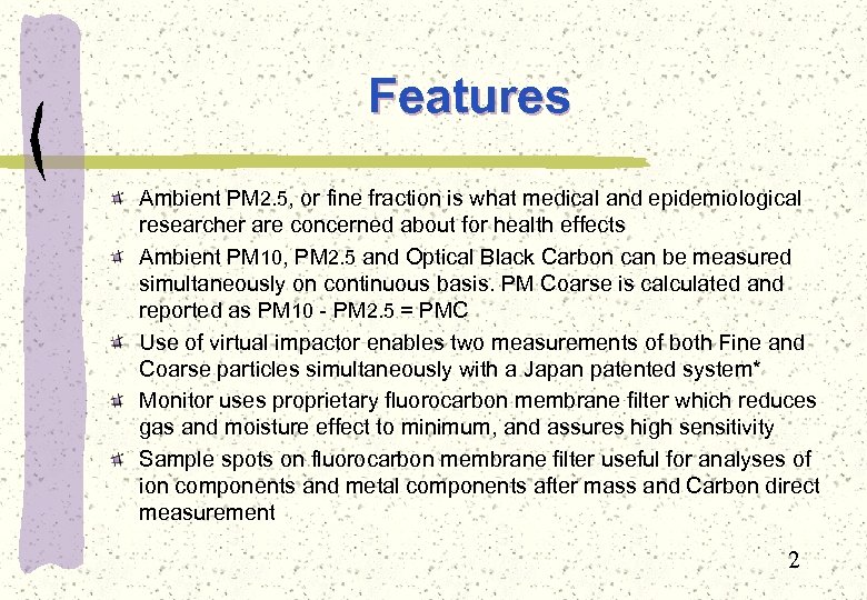 Features Ambient PM 2. 5, or fine fraction is what medical and epidemiological researcher