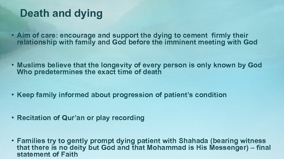 Death and dying • Aim of care: encourage and support the dying to cement