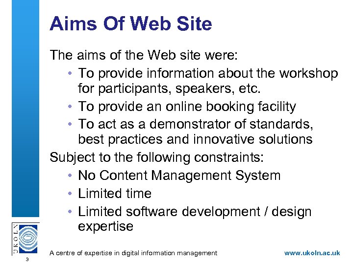 Aims Of Web Site The aims of the Web site were: • To provide