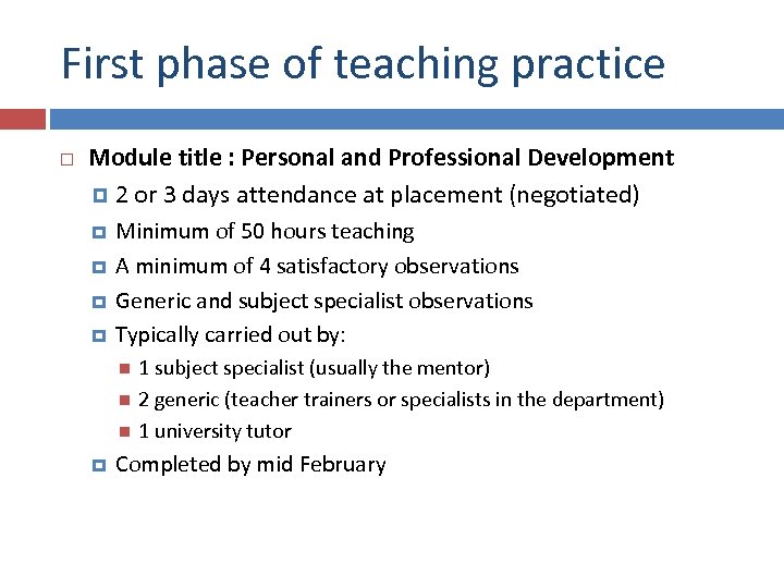 First phase of teaching practice Module title : Personal and Professional Development 2 or