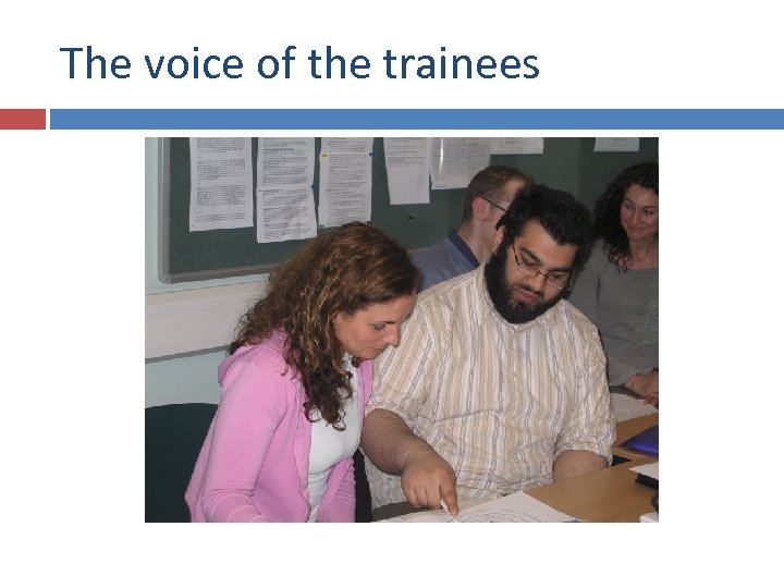 The voice of the trainees 