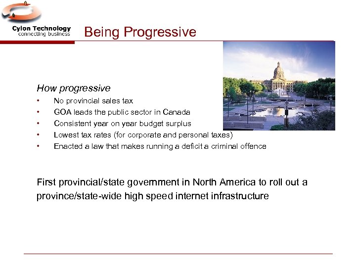 Being Progressive How progressive • • • No provincial sales tax GOA leads the