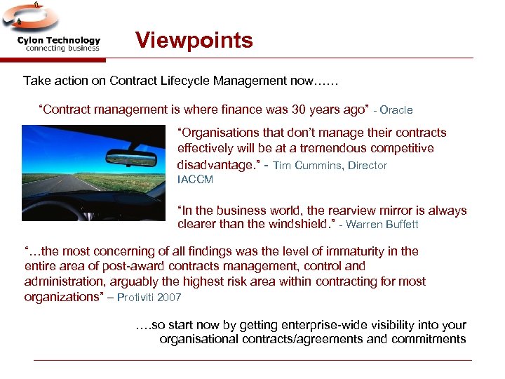 Viewpoints Take action on Contract Lifecycle Management now…… “Contract management is where finance was