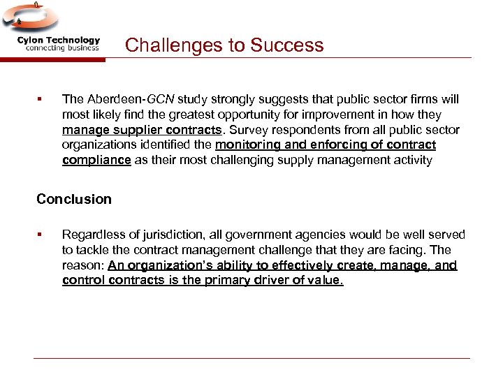 Challenges to Success § The Aberdeen-GCN study strongly suggests that public sector firms will