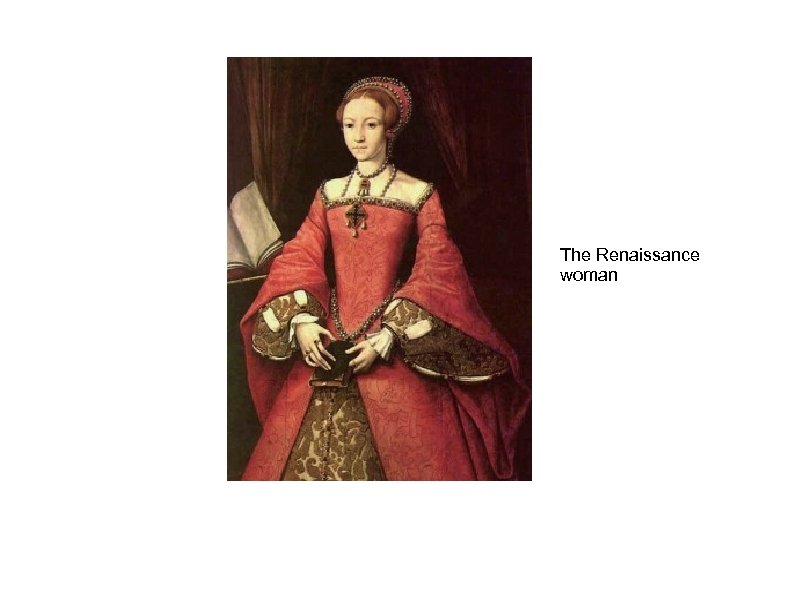 The Renaissance woman 