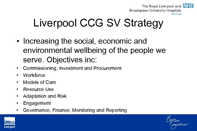 Liverpool CCG SV Strategy • Increasing the social, economic and environmental wellbeing of the