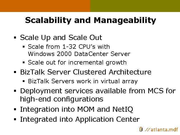 Scalability and Manageability § Scale Up and Scale Out § Scale from 1 -32