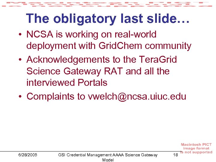The obligatory last slide… • NCSA is working on real-world deployment with Grid. Chem