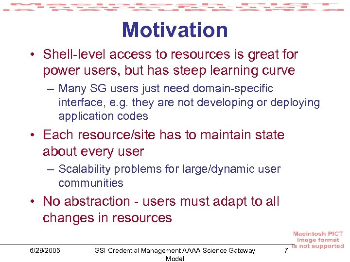 Motivation • Shell-level access to resources is great for power users, but has steep