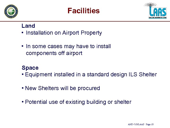 Facilities Land • Installation on Airport Property • In some cases may have to