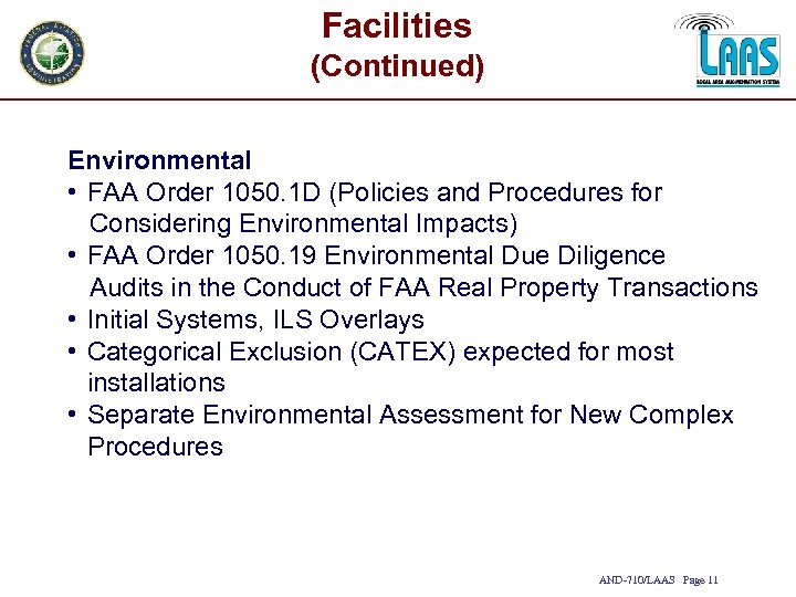  Facilities (Continued) Environmental • FAA Order 1050. 1 D (Policies and Procedures for