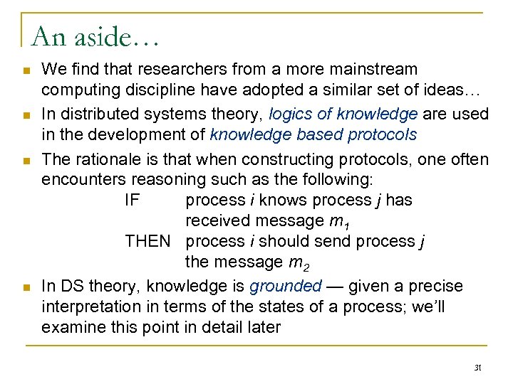 An aside… n n We find that researchers from a more mainstream computing discipline