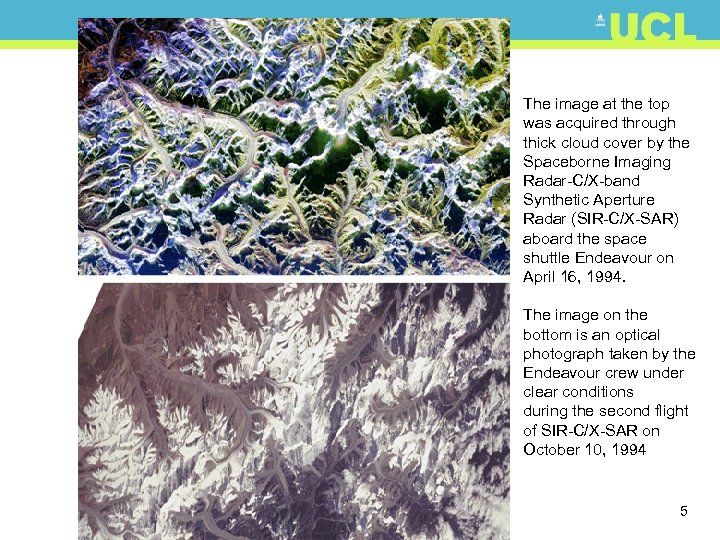 The image at the top was acquired through thick cloud cover by the Spaceborne