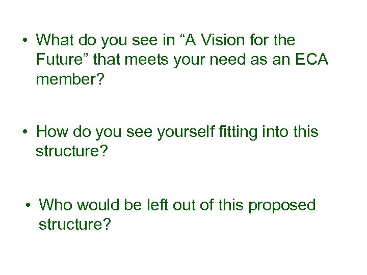  • What do you see in “A Vision for the Future” that meets