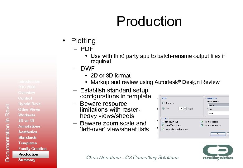 Production • Plotting – PDF • Use with third party app to batch-rename output