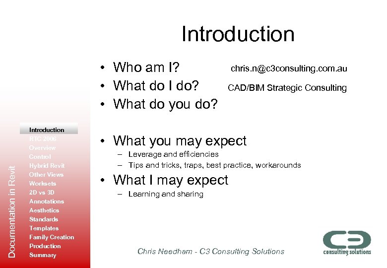 Introduction Documentation in Revit • Who am I? • What do I do? •
