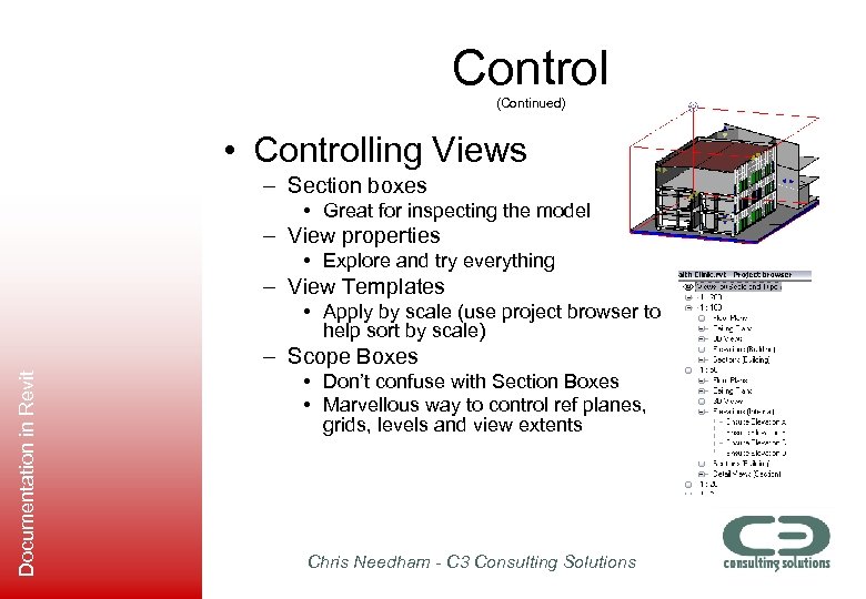 Control (Continued) • Controlling Views – Section boxes • Great for inspecting the model