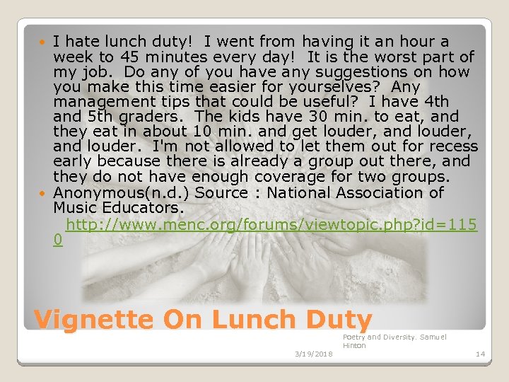 I hate lunch duty! I went from having it an hour a week to