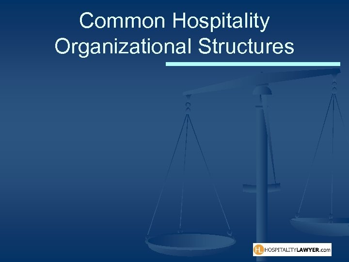Common Hospitality Organizational Structures 