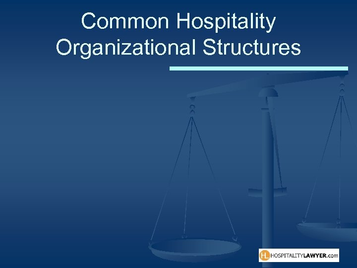 Common Hospitality Organizational Structures 