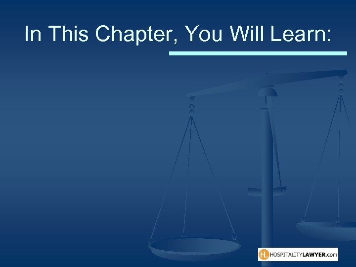 In This Chapter, You Will Learn: 