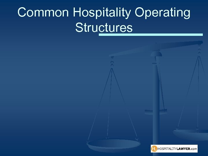 Common Hospitality Operating Structures 