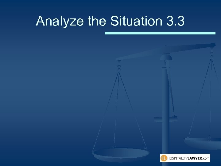 Analyze the Situation 3. 3 