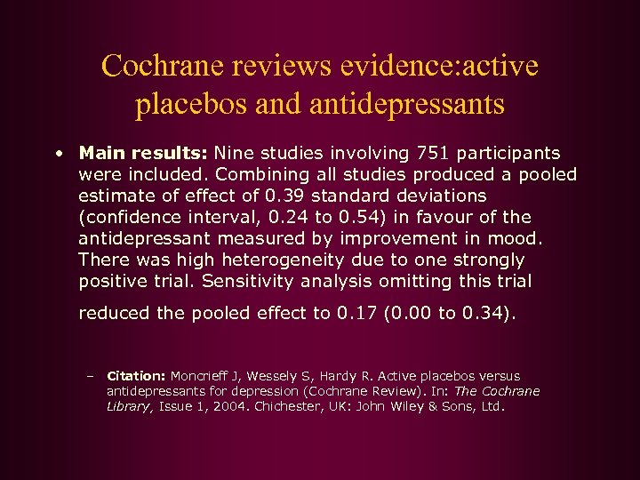 Cochrane reviews evidence: active placebos and antidepressants • Main results: Nine studies involving 751