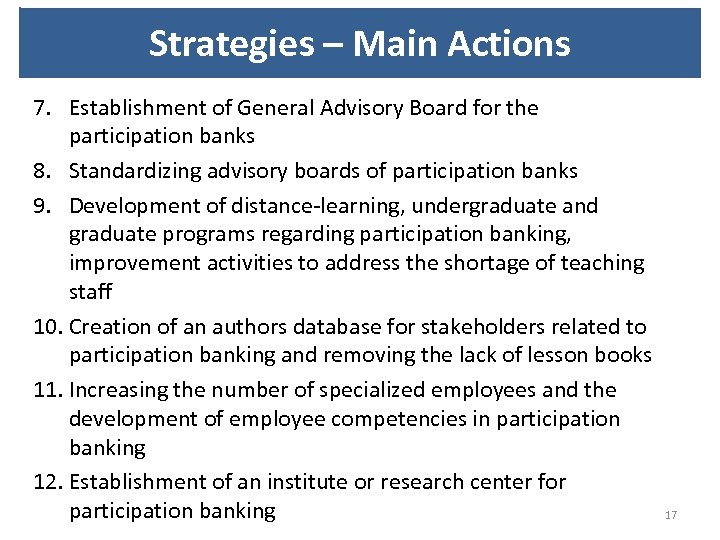Strategies – Main Actions 7. Establishment of General Advisory Board for the participation banks