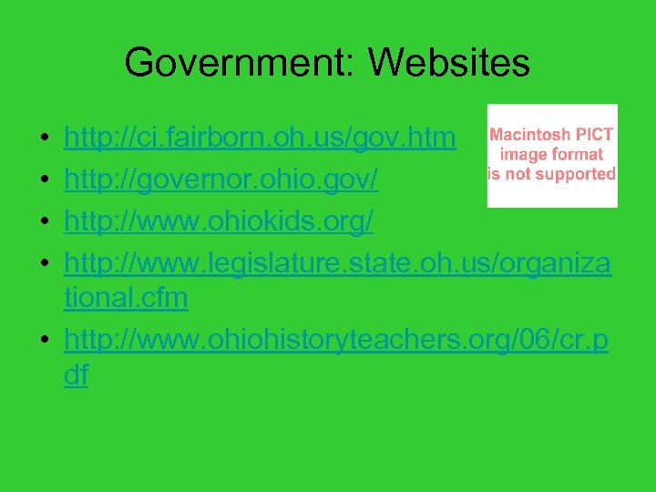 Government: Websites • • http: //ci. fairborn. oh. us/gov. htm http: //governor. ohio. gov/