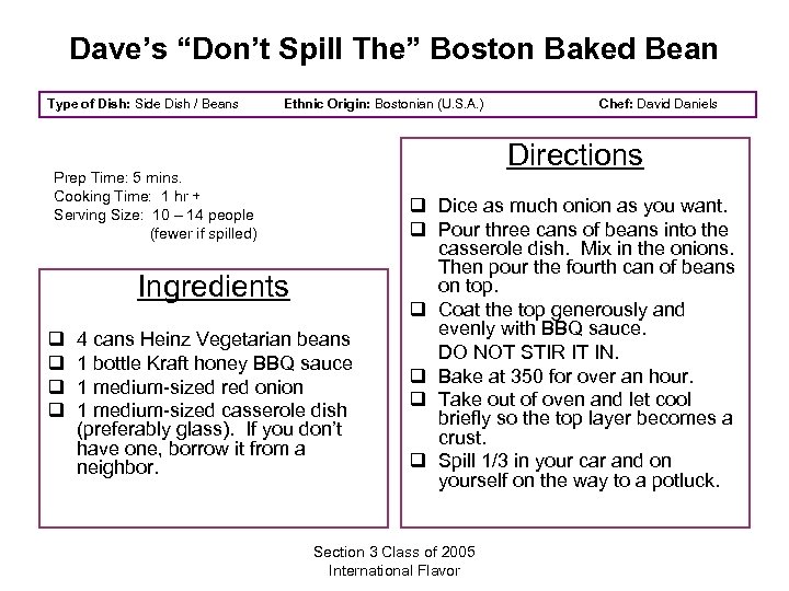 Dave’s “Don’t Spill The” Boston Baked Bean Type of Dish: Side Dish / Beans