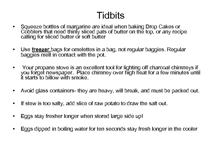 Tidbits • Squeeze bottles of margarine are ideal when baking Drop Cakes or Cobblers