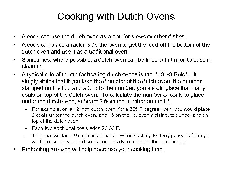 Cooking with Dutch Ovens • • A cook can use the dutch oven as