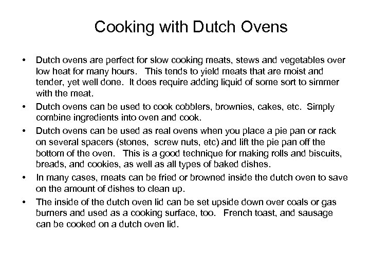 Cooking with Dutch Ovens • • • Dutch ovens are perfect for slow cooking