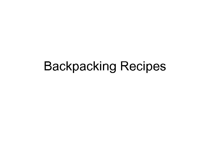 Backpacking Recipes 