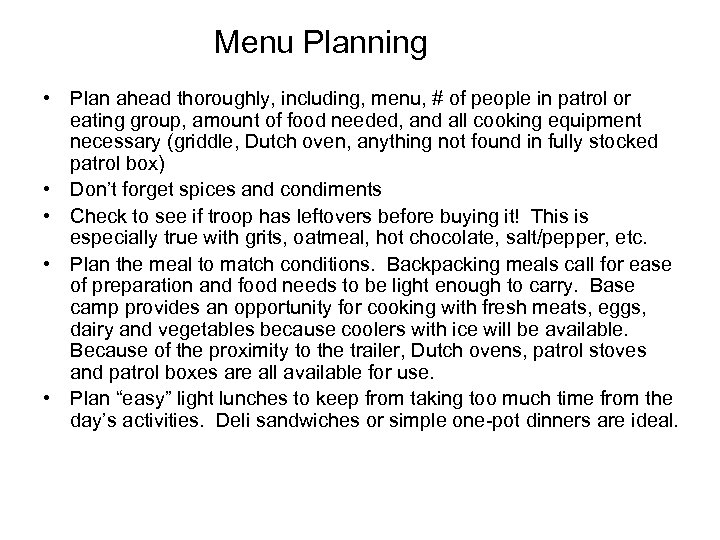 Menu Planning • Plan ahead thoroughly, including, menu, # of people in patrol or