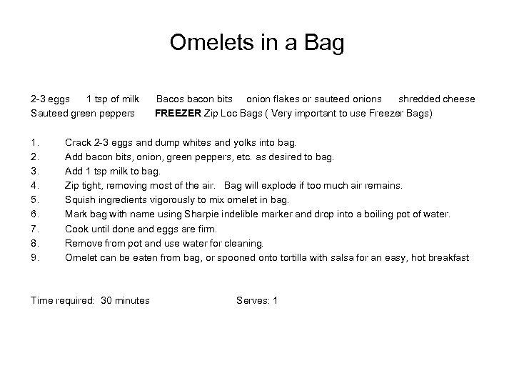 Omelets in a Bag 2 -3 eggs 1 tsp of milk Sauteed green peppers