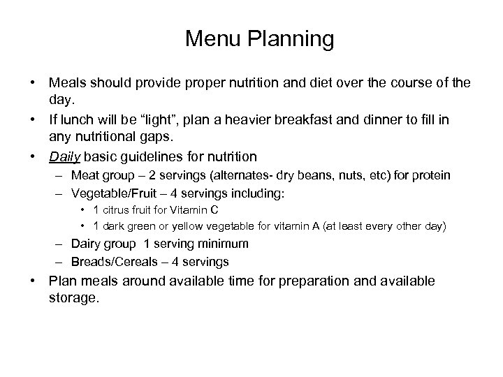 Menu Planning • Meals should provide proper nutrition and diet over the course of