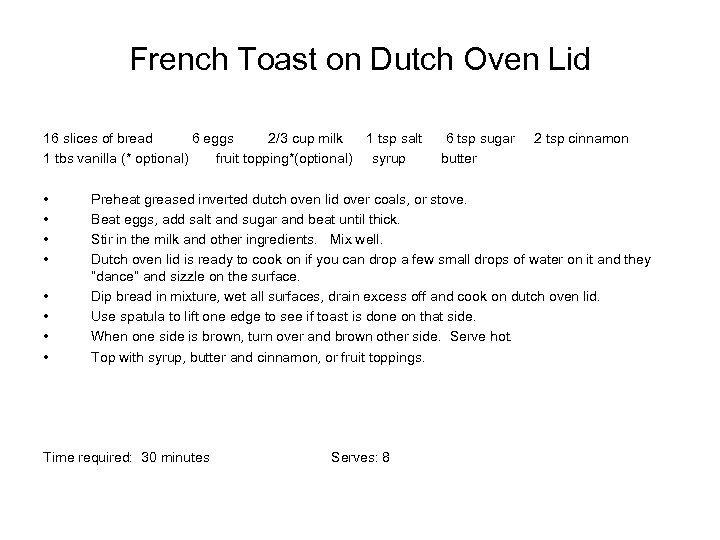 French Toast on Dutch Oven Lid 16 slices of bread 6 eggs 2/3 cup