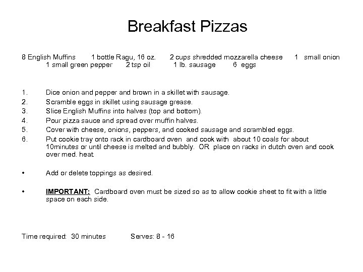 Breakfast Pizzas 8 English Muffins 1 bottle Ragu, 16 oz. 1 small green pepper