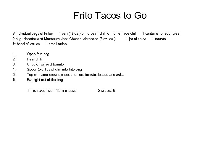 Frito Tacos to Go 8 individual bags of Fritos 1 can (19 oz. )