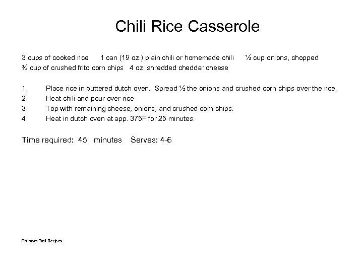 Chili Rice Casserole 3 cups of cooked rice 1 can (19 oz. ) plain